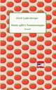 Heute gibt's Tomatensuppe, Ledersberger Erich