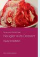 Neugier aufs Dessert, Kopp Marianne und Reinhard