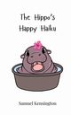 The Hippo's Happy Haiku, Kensington Samuel