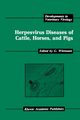 Herpesvirus Diseases of Cattle, Horses, and Pigs, Wittmann G.