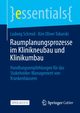 Raumplanungsprozesse im Klinikneubau und Klinikumbau, Schmid Ludwig