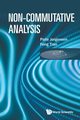 NON-COMMUTATIVE ANALYSIS, PALLE JORGENSEN & FENG TIAN