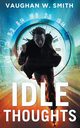 Idle Thoughts, Smith Vaughan W.
