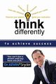 Think Differently to Achieve Success, Snyder Kevin C