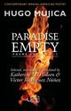 Paradise Empty, Mujica Hugo