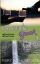 Fake It Till You Break It, Thompson Mary E