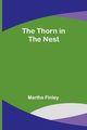The Thorn in the Nest, Finley Martha