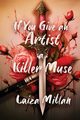 If You Give an Artist a Killer Muse, Millan Laiza