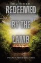 Redeemed by the Lamb, Vincent Bill