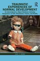 Traumatic Experiences of Normal Development, Shubs Carl H.