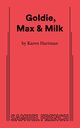Goldie, Max & Milk, Hartman Karen