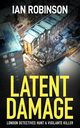 Latent Damage, Robinson Ian