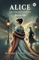 Alice Or the Mysteries Book III, Lytton Edward Bulwer