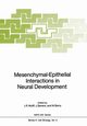 Mesenchymal-Epithelial Interactions in Neural Development, 