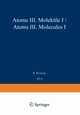 Atoms III - Molecules I / Atome III - Molekle I, Flgge S.