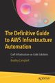 The Definitive Guide to AWS Infrastructure Automation, Campbell Bradley