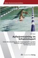 Aufwrmtraining im Schwimmsport, Begier Felix