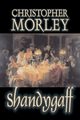 Shandygaff by Christopher Morley, Fiction, Classics, Literary, Morley Christopher