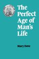 The Perfect Age of Man's Life, Dove Mary