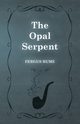 The Opal Serpent, Hume Fergus