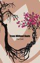 Trees Without Roots, Colic Ella