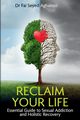 Reclaim Your Life, Aghamiri Dr. Fai Seyed