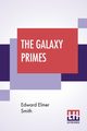 The Galaxy Primes, Smith Edward Elmer