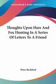 Thoughts Upon Hare And Fox Hunting In A Series Of Letters To A Friend, Beckford Peter