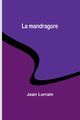 La mandragore, Lorrain Jean