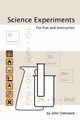 Science Experiments for Fun and Instruction, Ostrowick John