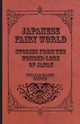 Japanese Fairy World - Stories From The Wonder-Lore Of Japan, Griffis William Elliot