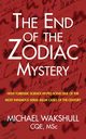 The End of the Zodiac Mystery, Wakshull Michael N.