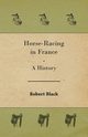 Horse-Racing in France - A History, Black Robert