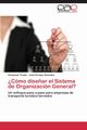 Como Disenar El Sistema de Organizacion General?, Tirado Enmanuel