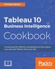 Tableau 10 Business Intelligence Cookbook, Santos Donabel
