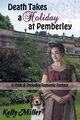 Death Takes a Holiday at Pemberley, Miller Kelly