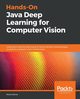 Hands-On Java Deep Learning for Computer Vision, Ramo Klevis