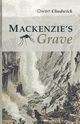 Mackenzie's Grave, Chadwick Owen