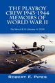 The Playboy Crew 1943-1944, Pipes Robert F