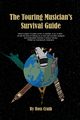 The Touring Musician's Survival Guide, Craib Ross  Leslie