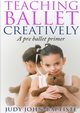 Teaching Ballet Creatively, John-Baptiste Judy
