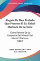 Alegato De Bien Probado Que Presento El Lic Rafael Martinez De La Torre, De La Torre Rafael Martinez