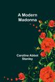 A Modern Madonna, Stanley Caroline Abbot