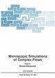 Microscopic Simulations of Complex Flows, 