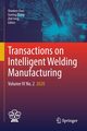 Transactions on Intelligent Welding Manufacturing, 