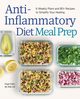 Anti-Inflammatory Diet Meal Prep, Hultin Ginger