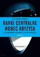 Banki centralne wobec kryzysu., Ilona Skibiska-Fabrowska