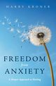 Freedom from Anxiety, Kroner Harry