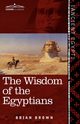 The Wisdom of the Egyptians, 