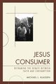 Jesus Consumer, Klassen Michael L.